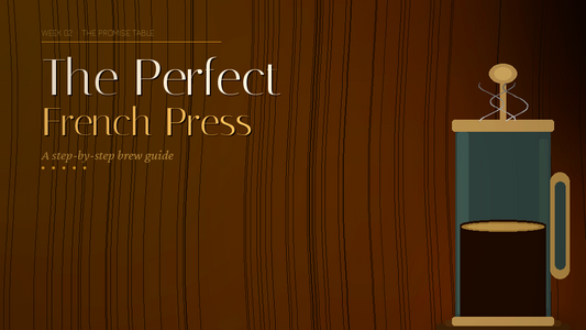The Perfect French Press: Step by Step